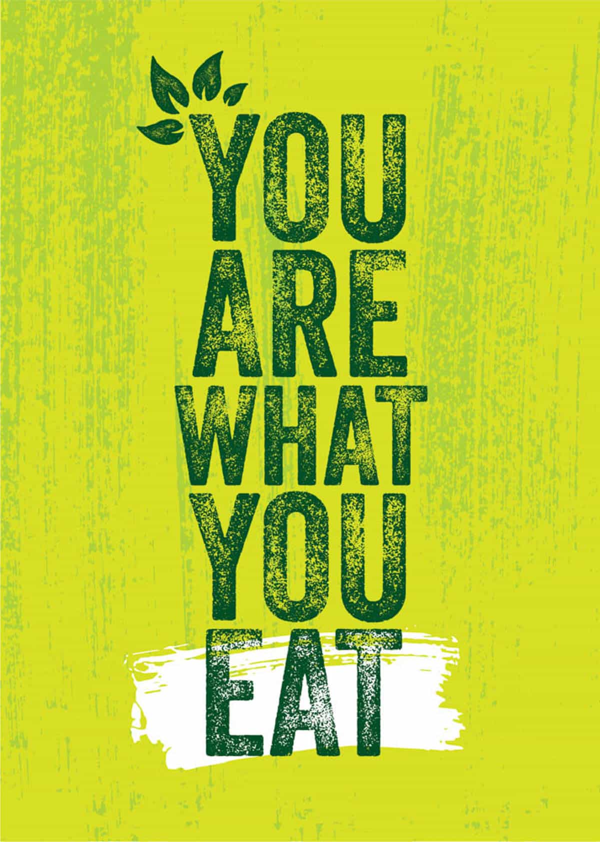 You are what you eat quote on a green background.